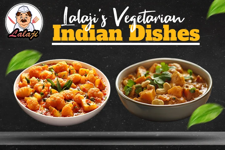 Lalaji’s Vegetarian Indian Dishes